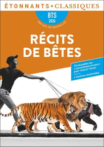 Récits de bêtes : Dix nouvelles en lien avec le thème BTS : «Les animaux et nous»-BTS 2026