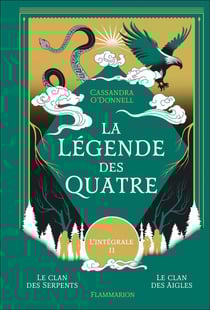 La légende des Quatre, Intégrale, Tome 2 : Le clan des serpents - Le clan des aigles