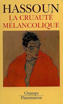 Cruaute melancolique (la)