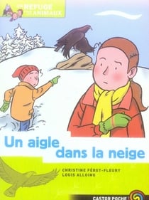 Un refuge pour les animaux - t07 - un aigle dans la neige