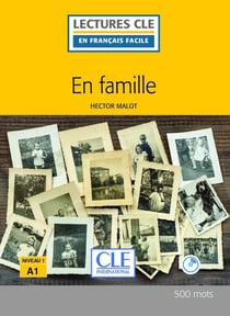 En famille - d'après Hector Malot - niveau 1 - A1 (2e édition)