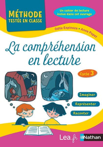 La compréhension en lecture - méthode testée en classe - cycle 3 (édition 2020)