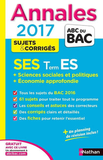 Annales ABC du bac - sujets & corrigés Tome 11 : sciences économiques et sociales - terminale ES - spécifique & spécialité