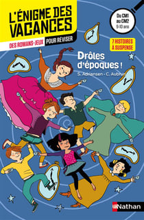 L'ENIGME DES VACANCES PRIMAIRE Tome 42 : drôles d'époques ! du CM1 au CM2