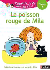 Regarde, je lis ! Tome 31 : le poisson rouge de Mila - niveau 3
