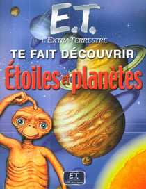 E.t. te fais decouvrir les etoiles et les planetes