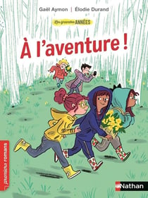 Les grandes années : à l'aventure !