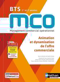 Animation et dynamisation de l'offre commerciale - BTS MCO - 1re et 2e années - livre + licence élève (édition 2023)