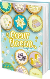 Les filles au chocolat Tome 9,5 : Coeur flocon