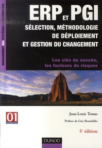 Erp et pgi - sélection, méthodologie de déploiement et gestion du changement (édition 2007)