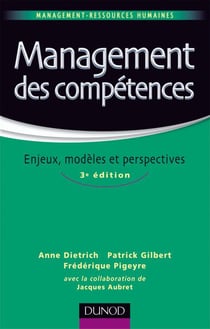 Management des compétences - 3ème édition - Enjeux, modèles et perspectives