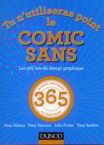 Tu n'utiliseras point le comic sans - les 365 lois du design graphique