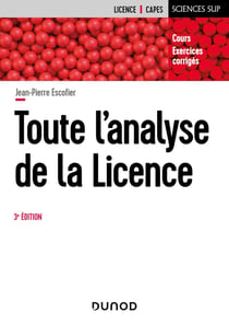 Toute l'analyse de la licence : cours et exercices corrigés (3e édition)