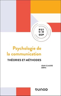 Psychologie de la communication : Théories et méthodes (3e édition)
