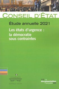 Les états d'urgence : la démocratie sous contraintes - étude annuelle du conseil d'Etat (édition 2021)
