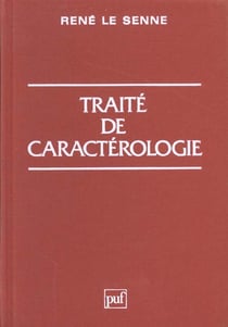 Traité de caractérologie. Précis d'idiologie