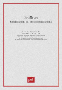Profileurs - spécialisation ou professionnalisation