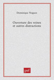 Ouverture des veines et autres distractions