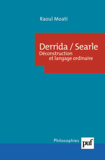Derrida, Searle - déconstruction et langage ordinaire