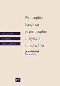 Philosophie francaise et philosophie analytique au XXe siècle