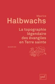 La topographie légendaire des évangiles en Terre sainte (2e édition)