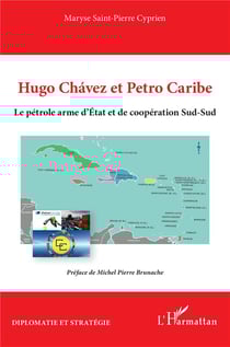Hugo Chavez et Petro Caribe : Le pétrole arme d'État et de coopération Sud-Sud
