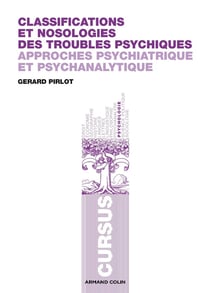 Classifications et nosologies des troubles psychiques - approches psychiatrique et psychanalytique