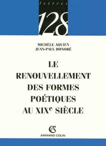 Le renouvellement des formes poétiques au XIXe siècle
