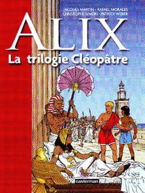Alix : la trilogie Cléopâtre - le prince du Nil - Ô Alexandrie - le démon du Pharos