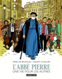 L'Abbé Pierre : Une vie pour les autres