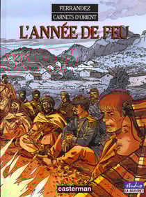 Carnets d'Orient Tome 2 : l'année de feu
