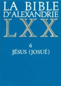 La Bible d'Alexandrie 06 Jésus (Josué)