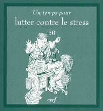 Un temps pour lutter contre le stress