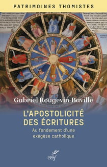 L'apostolicité des écritures : Au fondement d'une exégèse catholique