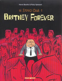 Le stéréo club Tome 1 : Britney forever