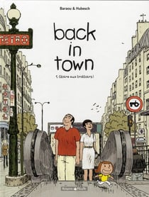 Back in town Tome 1 - gloire aux trottoirs !