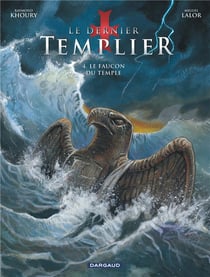 Le dernier templier Tome 4 : le faucon du temple