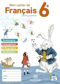 Mon cahier de français : 6ème - livre de l'élève (édition 2015)