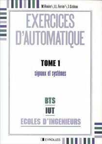 Exercices D'Automatique Tome 1