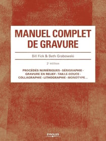 Manuel complet de gravure (2e édition)