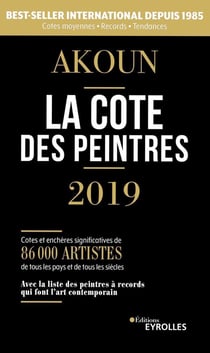 La cote des peintres - best seller international depuis 1985 (édition 2019)