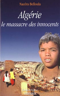 Algerie, le massacre des innocents