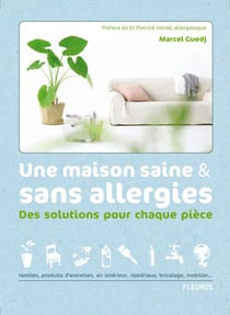 Une maison saine & sans allergies - des solutions pour chaque pièce