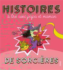 Histoires à lire avec papa et maman de sorcières
