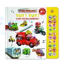 P'tits véhicules : Tut ! Tut ! C'est toi qui conduis ! Livre sonore