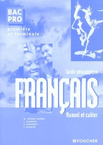 Francais dossiers - bac pro 1e et terminale - guide pedagogique