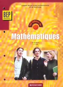 Les cahiers de mathematiques bep - 2e terminale industriels