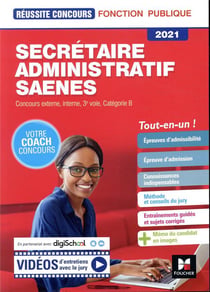 Réussite concours : secrétaire administratif SAENES - concours externe, interne, 3e voie, catégorie B - tout-en-un (édition 2021)