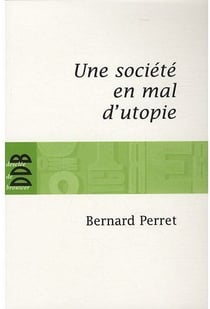 Une société en mal d'utopie