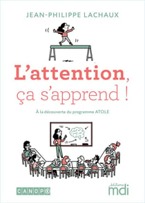ATOLE : L'attention, ça s'apprend ! À la découverte du programme ATOLE (édition 2020)